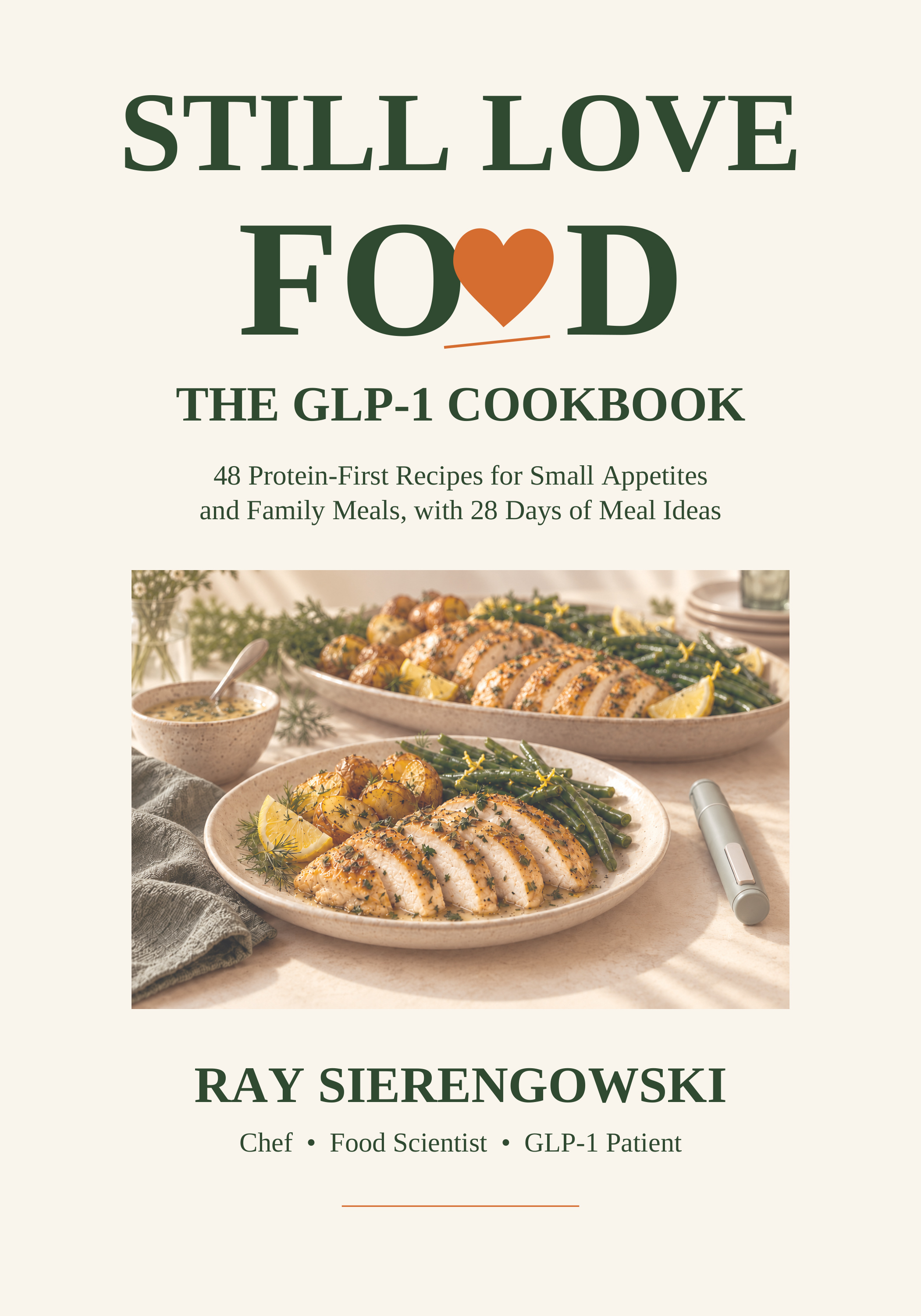 Still Love Food: The GLP-1 Cookbook by Ray Sierengowski